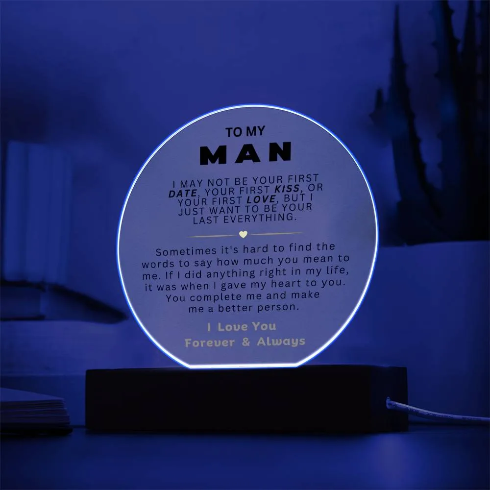 To My Man - Last Everything - Circle Plaque