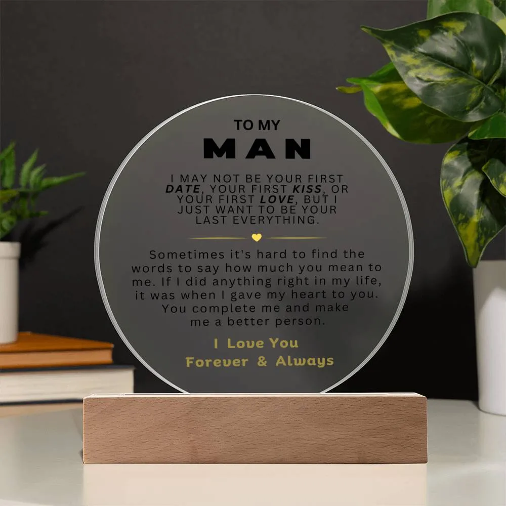 To My Man - Last Everything - Circle Plaque