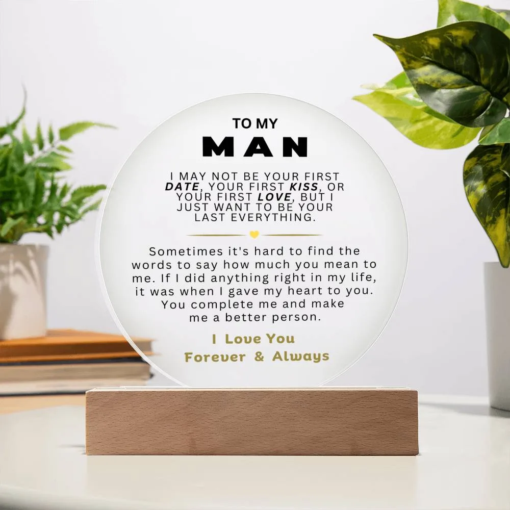 To My Man - Last Everything - Circle Plaque