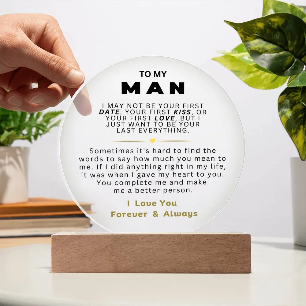 To My Man - Last Everything - Circle Plaque