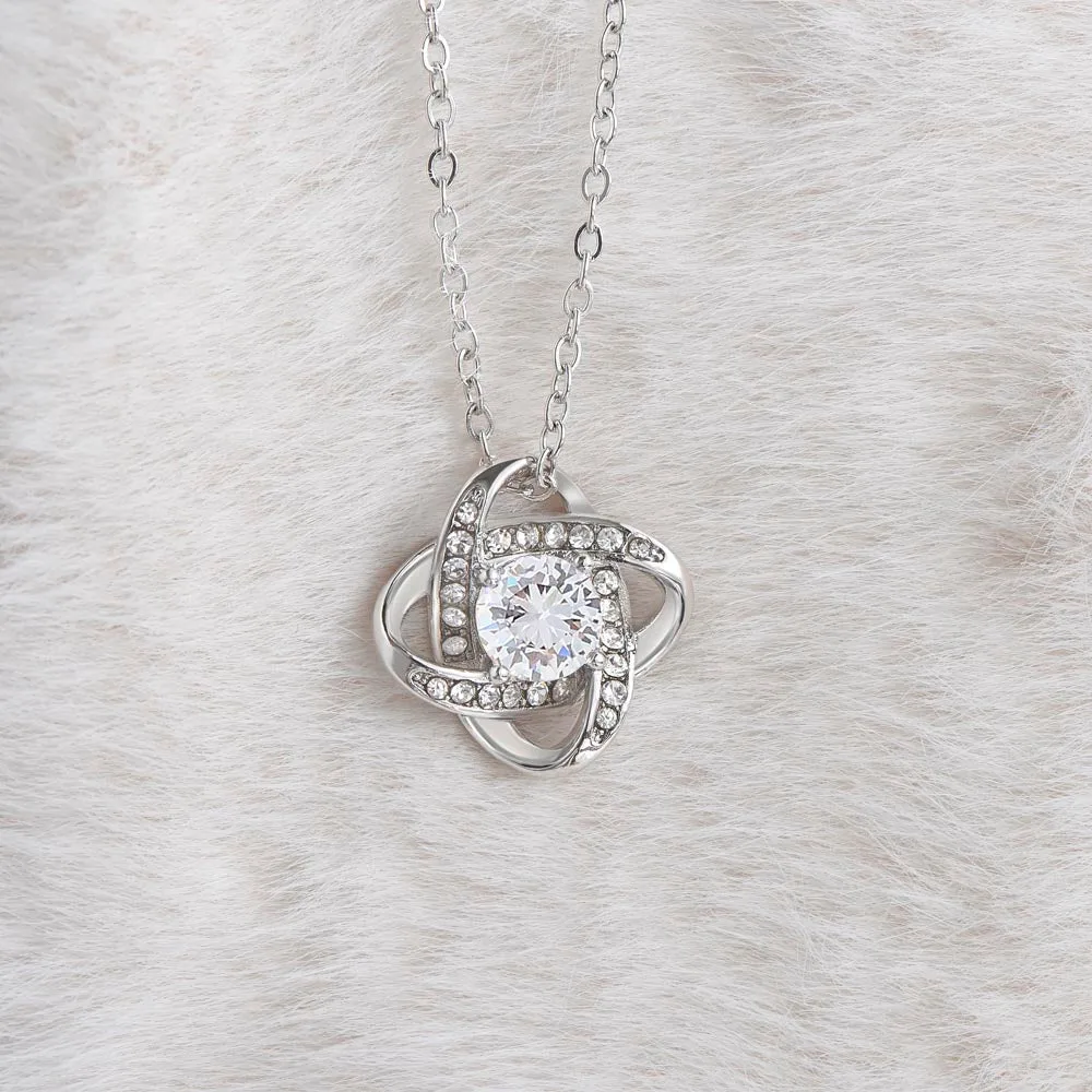 To My Daughter - Your Life - Love Knot Necklace
